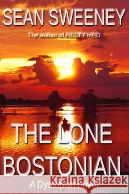 The Lone Bostonian Sean Sweeney 9781542402187