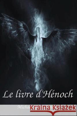Le Livre d'Henoch Michael Renzo Amani 9781542403160 Createspace Independent Publishing Platform