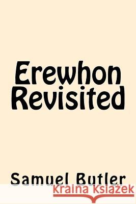 Erewhon Revisited Samuel Butler 9781542406048