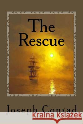 The Rescue Joseph Conrad Sir Angels 9781542407632 Createspace Independent Publishing Platform