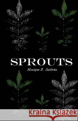 Sprouts Monique B. Sullivan 9781542408240