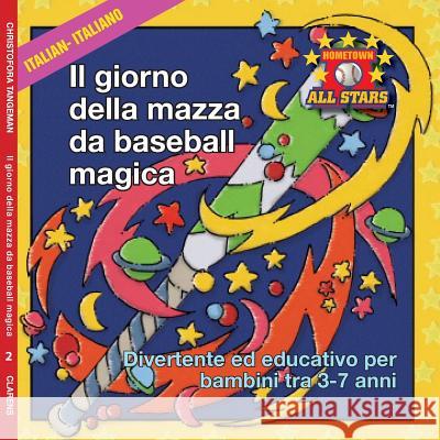 Italian Magic Bat Day in Italian: Kids Baseball Books for ages 3-7 Tangeman, Dale 9781542410052