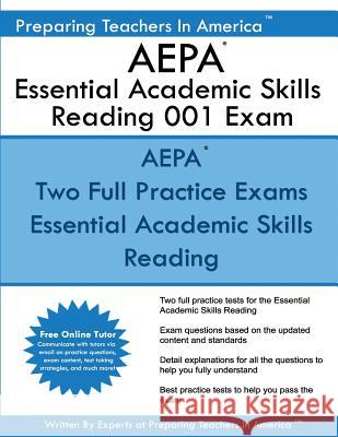 AEPA Essential Academic Skills Reading 001 Exam: NT001 AEPA Reading Essential Academic Skills America, Preparing Teachers in 9781542411646 Createspace Independent Publishing Platform