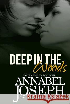 Deep in the Woods Annabel Joseph 9781542426060