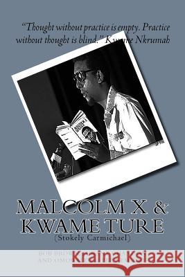 Malcolm X and Kwame Ture: (Stokely Carmichael) Chandon, Sukant 9781542433549 Createspace Independent Publishing Platform