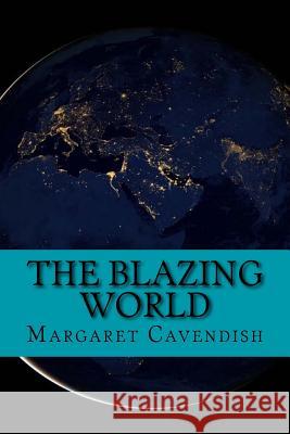 The blazing world (Special Edition) Cavendish, Margaret 9781542436922