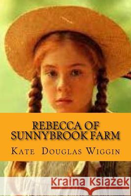 Rebecca of sunnybrook farm (Special Edition) Wiggin, Kate Douglas 9781542437134