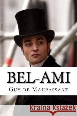 Bel-ami (Fench Edition) de Maupassant, Guy 9781542437790