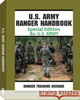 Ranger Handbook. By: United States. Army Army, United States 9781542438179 Createspace Independent Publishing Platform