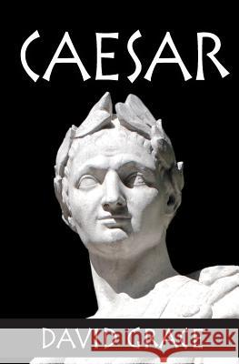 Caesar David Grace 9781542442602 Createspace Independent Publishing Platform