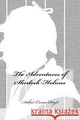 The Adventures of Sherlock Holmes Arthur Conan Doyle Yasmira Cedeno 9781542442640 Createspace Independent Publishing Platform