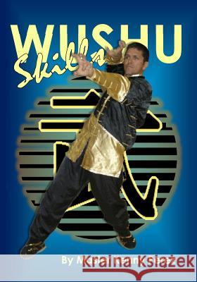 Wushu Skills Mr Kenny Perez Mr Allen Woodman 9781542443128