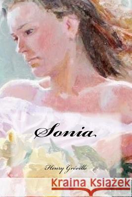 Sonia Henry Greville Yasmira Cedeno 9781542443432 Createspace Independent Publishing Platform