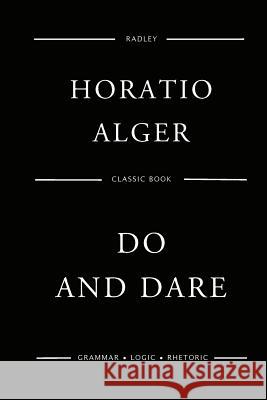 Do And Dare Alger, Horatio 9781542452724