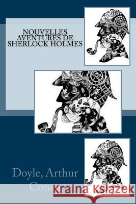 Nouvelles aventures de Sherlock Holmes Sir Angels 9781542461696 Createspace Independent Publishing Platform