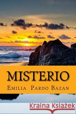 Misterio (Novela) (Spanish Edition) Emilia Pardo Bazan 9781542462730