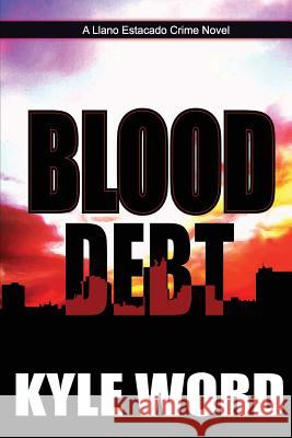 Blood Debt Kyle Word 9781542464239