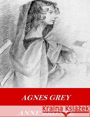 Agnes Grey Anne Bronte 9781542465540