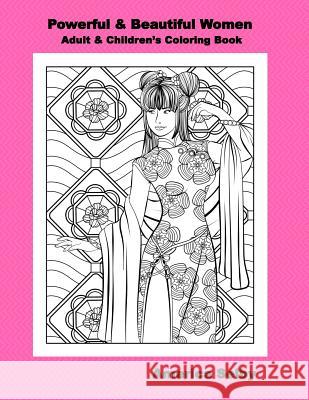 Powerful and Beautiful Women Children and Adult Coloring Book: Children and Adult Coloring Book America Selby 9781542467681