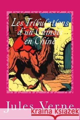 Les Tribulations d'un Chinois en Chine Sanchez, Gustavo J. 9781542467896