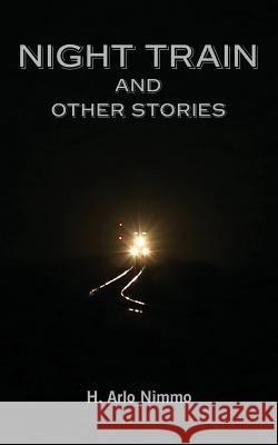 Night Train and Other Stories H. Arlo Nimmo 9781542468541