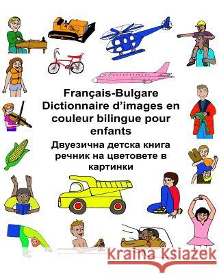 Français/Bulgare Dictionnaire d'images en couleur bilingue pour enfants Carlson, Kevin 9781542469883