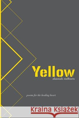 Yellow Alannah Radburn 9781542470407 Createspace Independent Publishing Platform