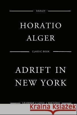 Adrift In New York Alger, Horatio 9781542472555