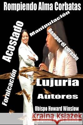 Romper lazos del alma Winslow, Jefe Apostol Marilyn 9781542479752 Createspace Independent Publishing Platform