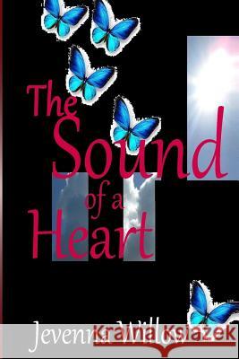 The Sound of a Heart Jevenna Willow 9781542480284