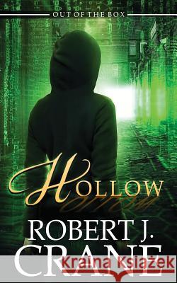 Hollow Robert J. Crane 9781542485579 Createspace Independent Publishing Platform