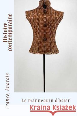 Histoire contemporaine: Le mannequin d'osier Sir Angels 9781542486668 Createspace Independent Publishing Platform