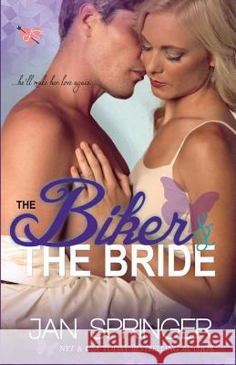 The Biker and the Bride: He'll make her love again. Springer, Jan 9781542488358 Createspace Independent Publishing Platform