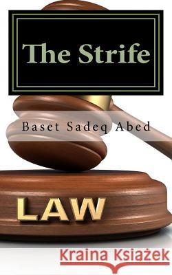 The Strife: A comparative Study of Islamic And international Law Abed, Baset Sadeq 9781542489249 Createspace Independent Publishing Platform