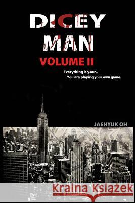 Dicey Man Jaehyuk Oh Jaehyuk Oh 9781542489911 Createspace Independent Publishing Platform