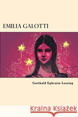 Emilia Galotti Gotthold Ephraim Lessing 9781542490535 Createspace Independent Publishing Platform