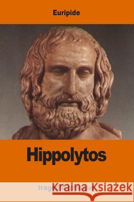 Hippolytos Euripide                                 LeConte D 9781542493178 Createspace Independent Publishing Platform