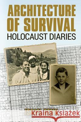 Architecture of Survival Holocaust Diaries Israel Stein 9781542494885