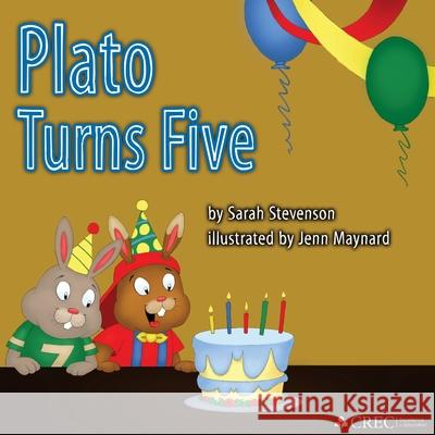 Plato Turns Five Jenn Maynard Sarah Stevenson 9781542497411