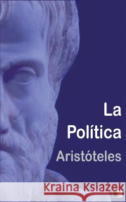 La Política De Azcarate, Patricio 9781542499033 Createspace Independent Publishing Platform