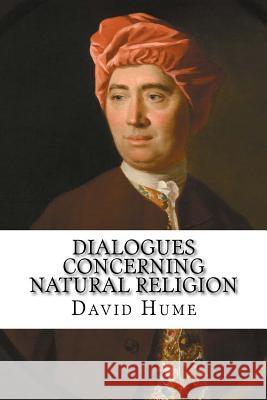 Dialogues Concerning Natural Religion David Hume Paula Benitez David Hume 9781542501002 Createspace Independent Publishing Platform