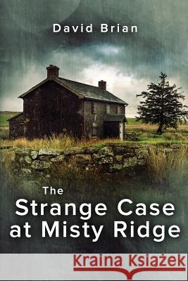 The Strange Case at Misty Ridge David Brian 9781542503044