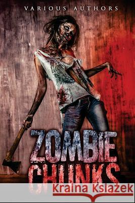Zombie Chunks Dead Silent Publishing Chuck Anderson Steven Wilson 9781542504980