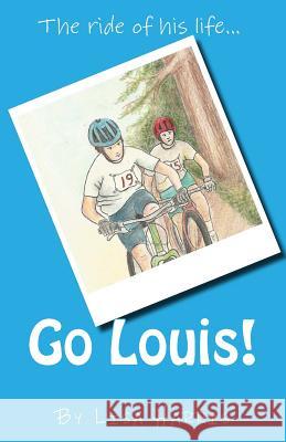 Go Louis! Lisa Harris 9781542513647
