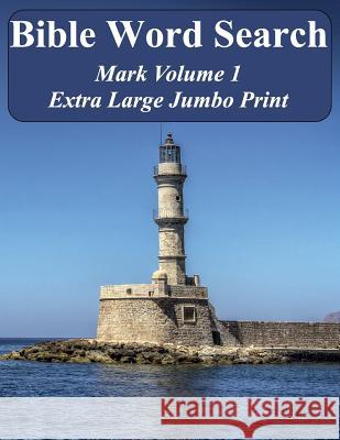 Bible Word Search Mark Volume 1: King James Version Extra Large Jumbo Print T. W. Pope 9781542515566 Createspace Independent Publishing Platform