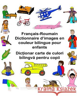 Français-Roumain Dictionnaire d'images en couleur bilingue pour enfants Carlson, Kevin 9781542516648 Createspace Independent Publishing Platform