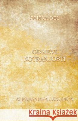 Odmevi Notranjosti 3. del Aleksander Jakopic Dr Andreja Benk 9781542516976 Createspace Independent Publishing Platform