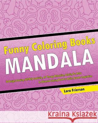 Funny Mandala: Adult Coloring Book Lora Frierson 9781542518536