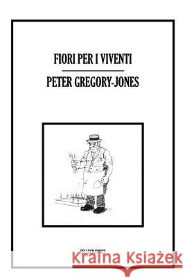 Fiori per i Viventi Gregory-Jones, Peter 9781542519205