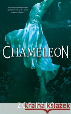 Chameleon Zoe Kalo 9781542521598 Createspace Independent Publishing Platform